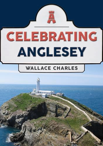 Celebrating Anglesey