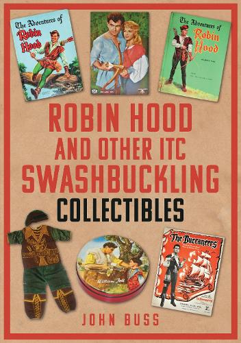 Robin Hood and Other ITC Swashbuckling Collectibles