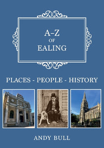 A-Z of Ealing 
