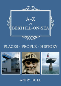A-Z of Bexhill-on-Sea 