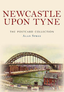 Newcastle upon Tyne The Postcard Collection 