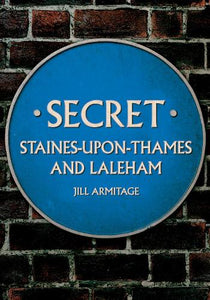 Secret Staines-upon-Thames and Laleham 