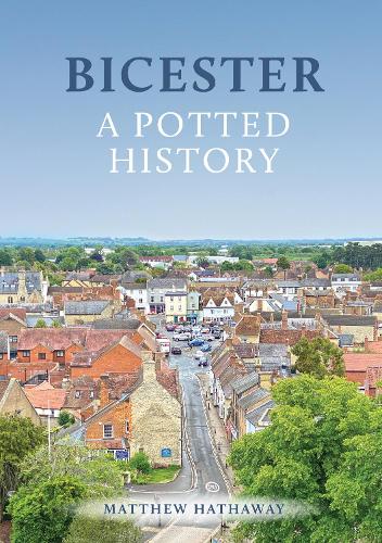 Bicester: A Potted History