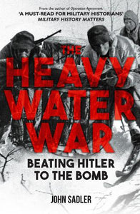 The Heavy Water War 