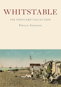 Whitstable: The Postcard Collection 