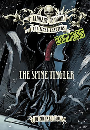 The Spine Tingler - Express Edition