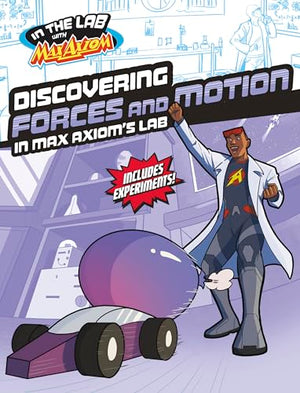 Discovering Forces and Motion in Max Axiom's Lab