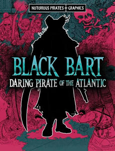 Black Bart, Daring Pirate of the Atlantic 