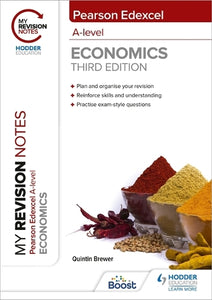 My Revision Notes: Edexcel A Level Economics Third Edition 