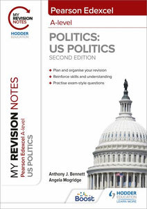 My Revision Notes: Pearson Edexcel A Level Politics: US Politics: Second Edition 