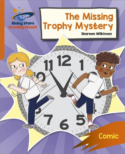 Reading Planet: Rocket Phonics  Target Practice  The Missing Trophy Mystery  Orange