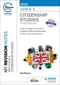 My Revision Notes: AQA GCSE (9-1) Citizenship Studies Third Edition 
