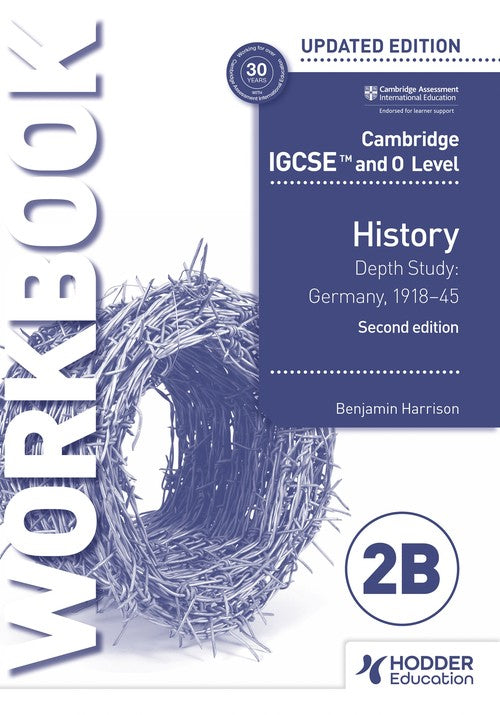 Cambridge IGCSE and O Level History Workbook 2B - Depth study: Germany, 191845 2nd Edition
