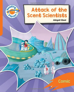 Reading Planet: Rocket Phonics  Target Practice - Attack of the Scent Scientists - Orange 