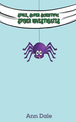 Spike, Super Scientific Spider Investigates