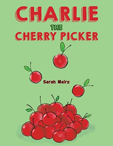 Charlie the Cherry Picker