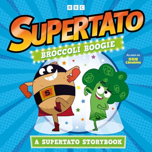 Broccoli Boogie: A Supertato Storybook 