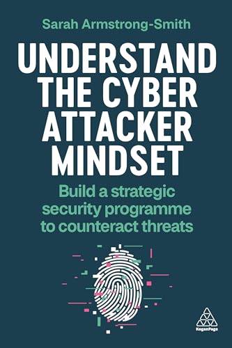 Understand the Cyber Attacker Mindset