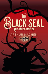 The Black Seal and Other Stories 