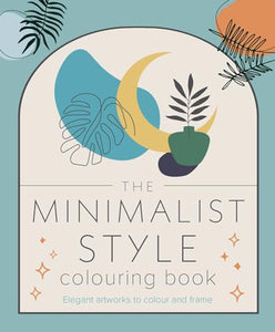 The Minimalist Style Colouring Book 