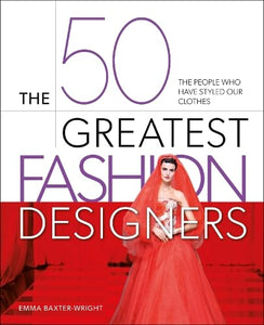 The 50 Greatest Fashion Designers 
