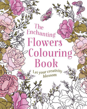 The Enchanting Flowers Colouring Book