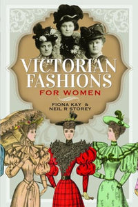 Victorian Fashions for Women 