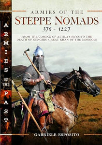 Armies of the Steppe Nomads, 3761227 