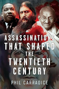 Assassinations that Shaped the Twentieth Century 