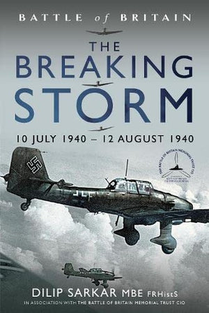 The Battle of Britain The Breaking Storm