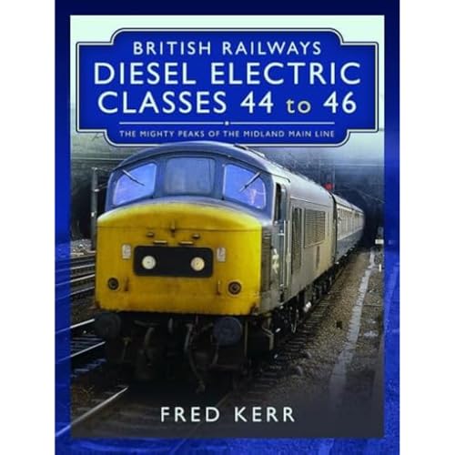 British Railways Diesel Electric Classes 44 to 46