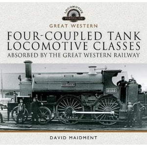 Four-coupled Tank Locomotive Classes Absorbed by the Great Western Railway 