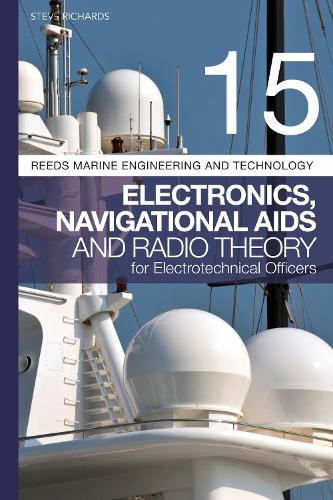 Reeds Vol 15: Electronics, Navigational Aids and Radio Theory for Electrotechnical Officers 2nd edition