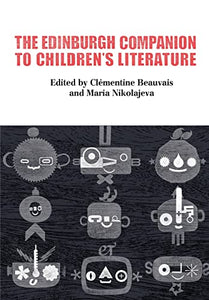 The Edinburgh Companion to Children's Literature 
