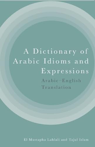 A Dictionary of Arabic Idioms and Expressions