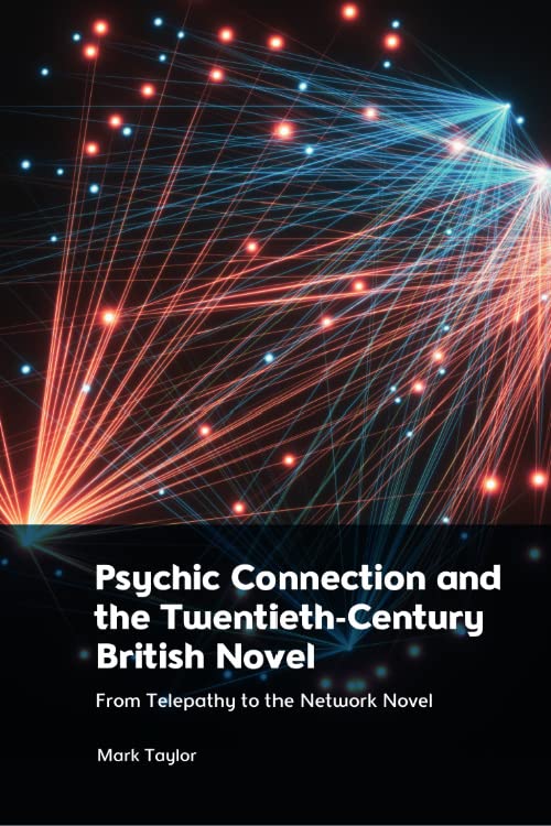 Psychic Connection and the Twentieth-Century British Novel