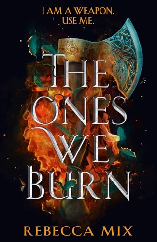 The Ones We Burn