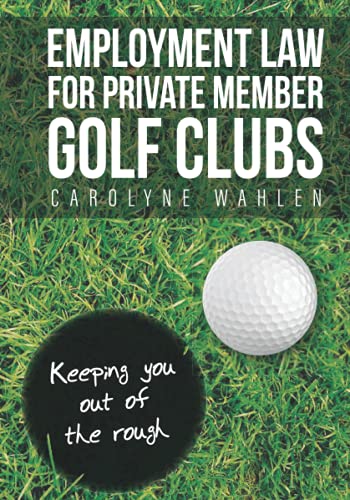Employment Law for Private Member Golf Clubs: Keeping you out of the rough!