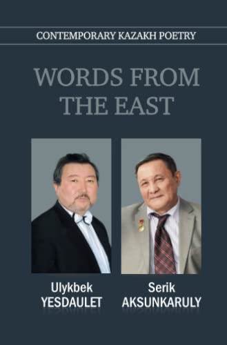 Words from the East: Contemporary Kazakh Poetry