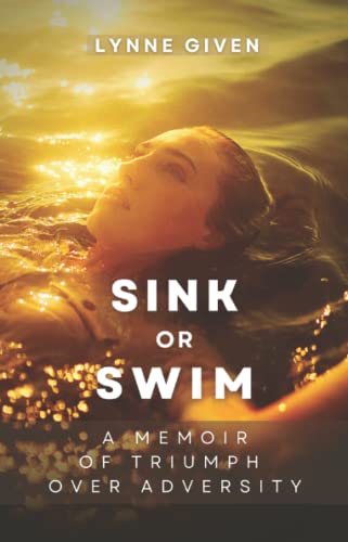 Sink or Swim: A memoir of triumph over adversity