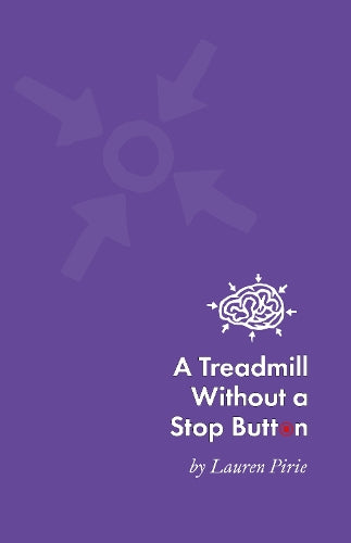 A Treadmill Without a Stop Button
