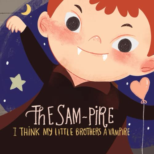The Sampire, I Think My Little Brother's A Vampire!