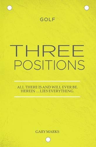 THREE POSITIONS