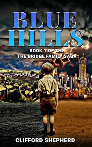 Blue Hills: Book 1 of the Bridge family saga