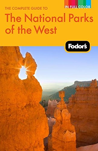 Fodor's the Complete Guide to the National Parks of the West
