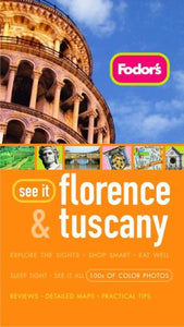 Fodor's See It Florence & Tuscany 