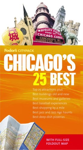 Fodor's Citypack Chicago's 25 Best, 4th Edition