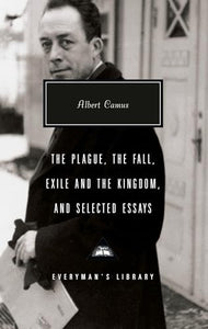 The Plague, The Fall, Exile and the Kingdom, and Selected Essays 