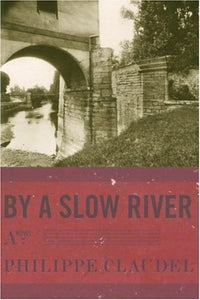 By a Slow River 