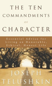The Ten Commandments of Character 
